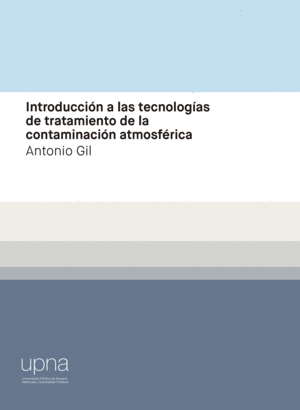 INTRODUCCIÓN A LAS TECNOLOGÍAS DE TRATAMIENTO DE LA CONTAMINACIÓN ATMOSFÉRICA