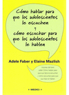 CÓMO HABLAR PARA QUE ADOLESCENTES LE ESCUCHEN