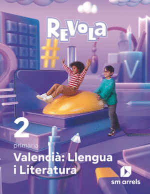 VALENCIÀ: LLENGUA I LITERATURA. 2 PRIMÀRIA. REVOLA