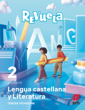 LENGUA CASTELLANA Y LITERATURA. 2 PRIMARIA. TRIMESTRE. REVUELA