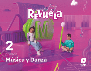 MÚSICA Y DANZA. 2 PRIMARIA. REVUELA