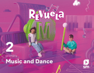 MUSIC AND DANCE. 2 PRIMARY. REVUELA