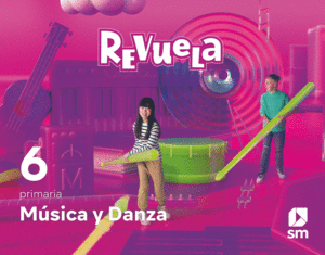 DA. MÚSICA Y DANZA. 6 PRIMARIA. REVUELA