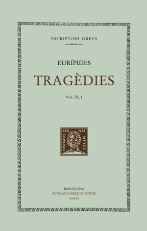 TRAGÈDIES (VOL. IX/1). LES BACANTS