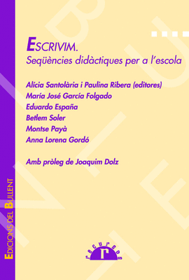 ESCRIVIM. SEQÜÈNCIES DIDÀCTIQUES PER A L'ESCOLA