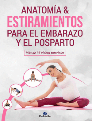 ANATOMÍA ESTIRAMIENTOS PARA EMBAREAZO Y POSTPARTO