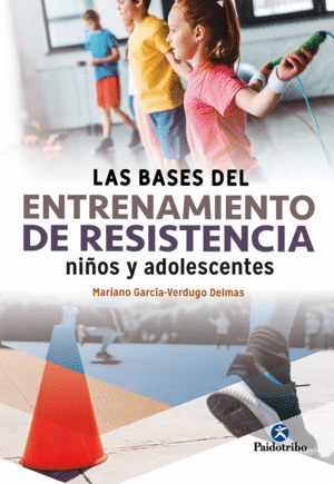 LAS BASES DEL ENTRENAMIENTO PARA NIÑOS Y ADOLESCENTES