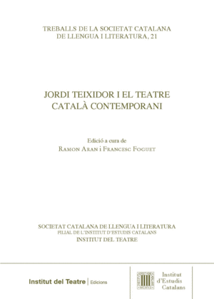 JORDI TEIXIDOR I EL TEATRE CATALÀ CONTEMPORANI