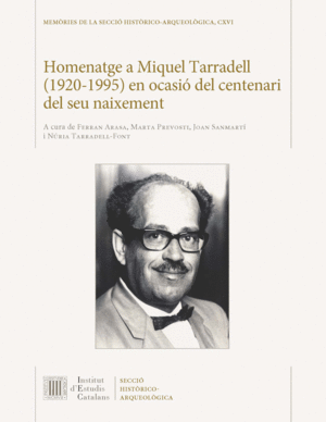 HOMENATGE A MIQUEL TARRADELL (1920-1995) EN OCASIÓ DEL CENTENARI DEL SEU NAIXEME