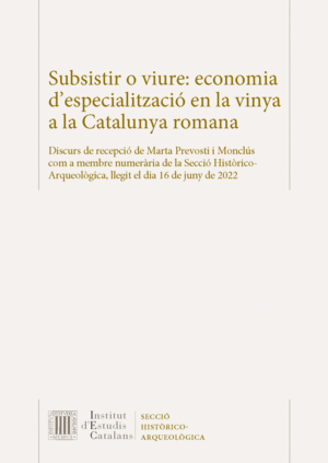 SUBSISTIR O VIURE : ECONOMIA D'ESPECIALITZACIÓ EN LA VINYA A LA CATALUNYA ROMANA
