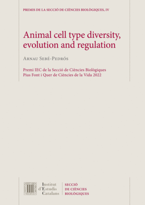 ANIMAL CELL TYPE DIVERSITY, EVOLUTION AND REGULATION