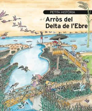 PETITA HISTÒRIA DE L´ARRÒS DEL DELTA DE L´EBRE