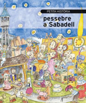 PETITA HISTÒRIA DEL PESSEBRE A SABADELL