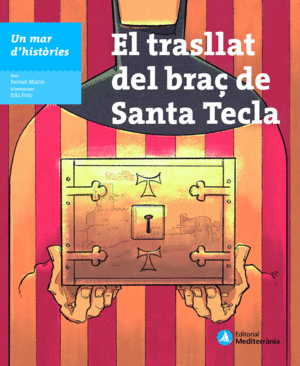 UN MAR D'HISTÒRIES: EL TRASLLAT DEL BRAÇ DE SANTA TECLA