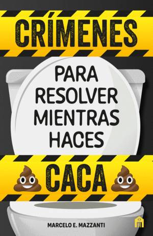 CRÍMENES PARA RESOLVER MIENTRAS HACES CACA