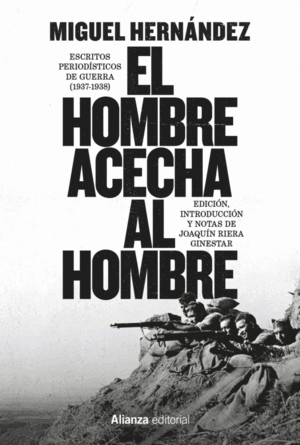 EL HOMBRE ACECHA AL HOMBRE