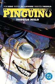 DC PREMIERE. AMANECER DE DC. EL PINGÜINO 02 TODO LO MALO