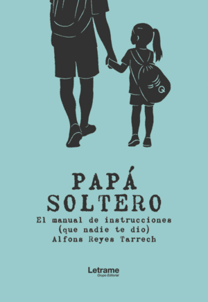 PAPÁ SOLTERO