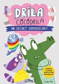 DRILA COCODRILA 8. UN SECRET SUPERSECRET