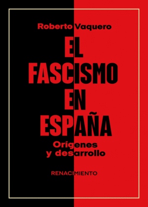 EL FASCISMO EN ESPAÑA. ORIGENES Y DESARROLLO