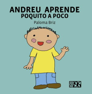 ANDREU APRENDE POQUITO A POCO