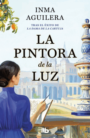 LA PINTORA DE LA LUZ (LA CARTUJA 2)