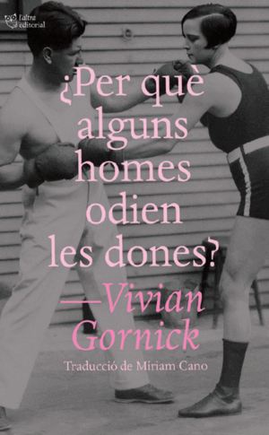 PER QUÈ ALGUNS HOMES ODIEN LES DONES?