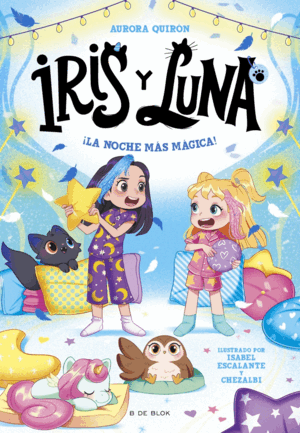 IRIS Y LUNA 5 - ¡LA NOCHE MÁS MÁGICA!
