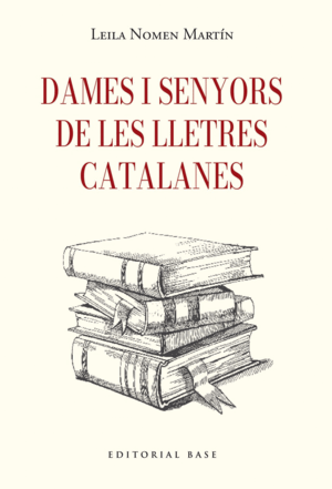 DAMES I SENYORS DE LA LITERATURA CATALANA