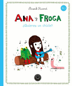ANA Y FROGA ¿QUIERES UN CHICLE?