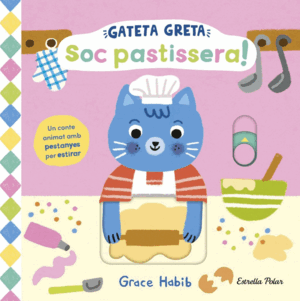 GATETA GRETA. SOC PASTISSERA!