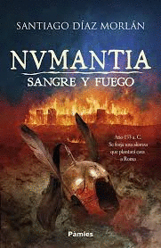 NUMANTIA. SANGRE Y FUEGO