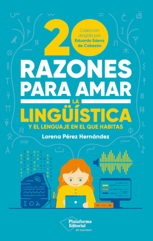 20 RAZONES PARA AMAR LA LINGÜÍSTICA