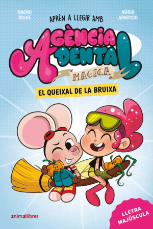 AGENCIA DENTAL MAGICA 4 - EL QUEIXAL DE LA BRUIXA