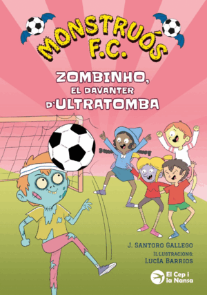 MONSTRUÓS F.C. ZOMBINHO, EL DAVANTER D?ULTRATOMBA