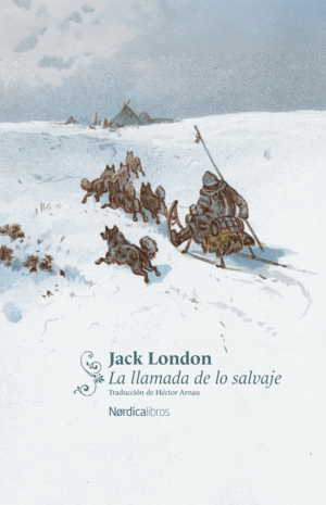 LA LLAMADA DE LO SALVAJE (NÓRDICA CLÁSICOS)