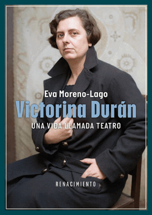 VICTORINA DURÁN, UNA VIDA LLAMADA TEATRO