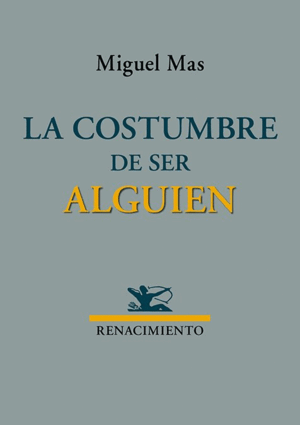 LA COSTUMBRE DE SER ALGUIEN