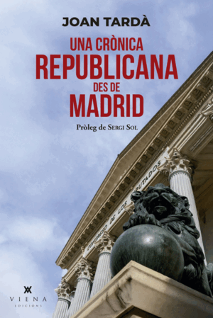 UNA CRÒNICA REPUBLICANA DES DE MADRID