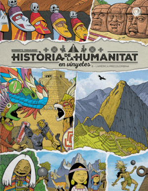 HISTÒRIA DE LA HUMANITAT EN VINYETES. L´AMÉRICA PRECOLOMBINA VOL. 8