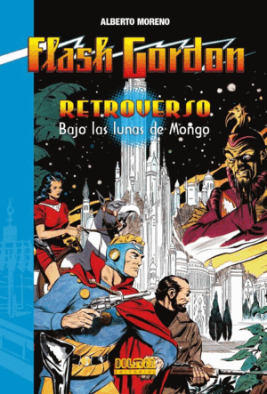 FLASH GORDON RETROVERSO. BAJO LAS LUNAS DE MONGO