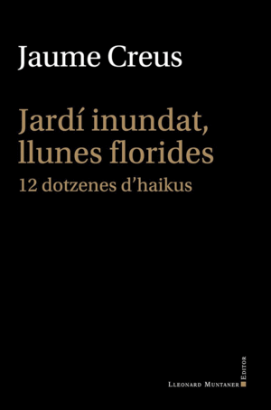 JARDÍ INUNDAT, LLUNES FLORIDES