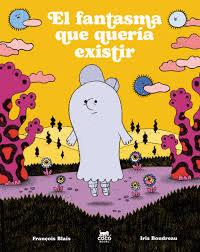 EL FANTASMA QUE QUERÍA EXISTIR