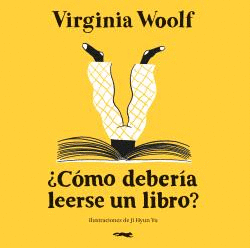 CÓMO DEBERÍA LEERSE UN LIBRO?