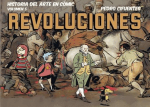 HISTORIA DEL ARTE EN CÓMIC. REVOLUCIONES