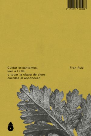 CUIDAR CRISANTEMOS, LEER A LI BAI Y TOCAR LA C¡TARA DE SIETE