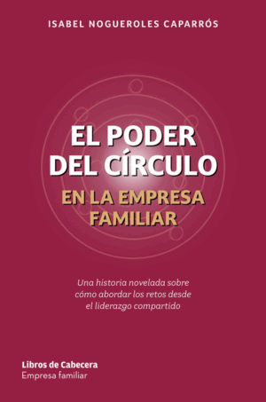 EL PODER DEL CÍRCULO EN LA EMPRESA FAMILIAR