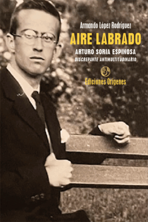 AIRE LABRADO. ARTURO SORIA, DISCREPANTE ANTIMULTITUDINARIO