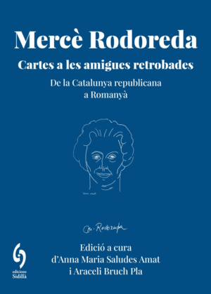 MERCE RODOREDA I LES AMIGUES RETROBADES