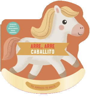 ARRE, ARRE CABALLITO -LIBRO SONAJERO